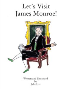 James Monroe Museum's children's book, Let's Visit James Monroe!